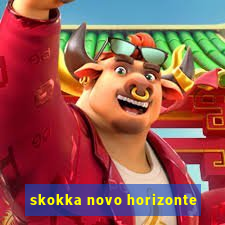 skokka novo horizonte